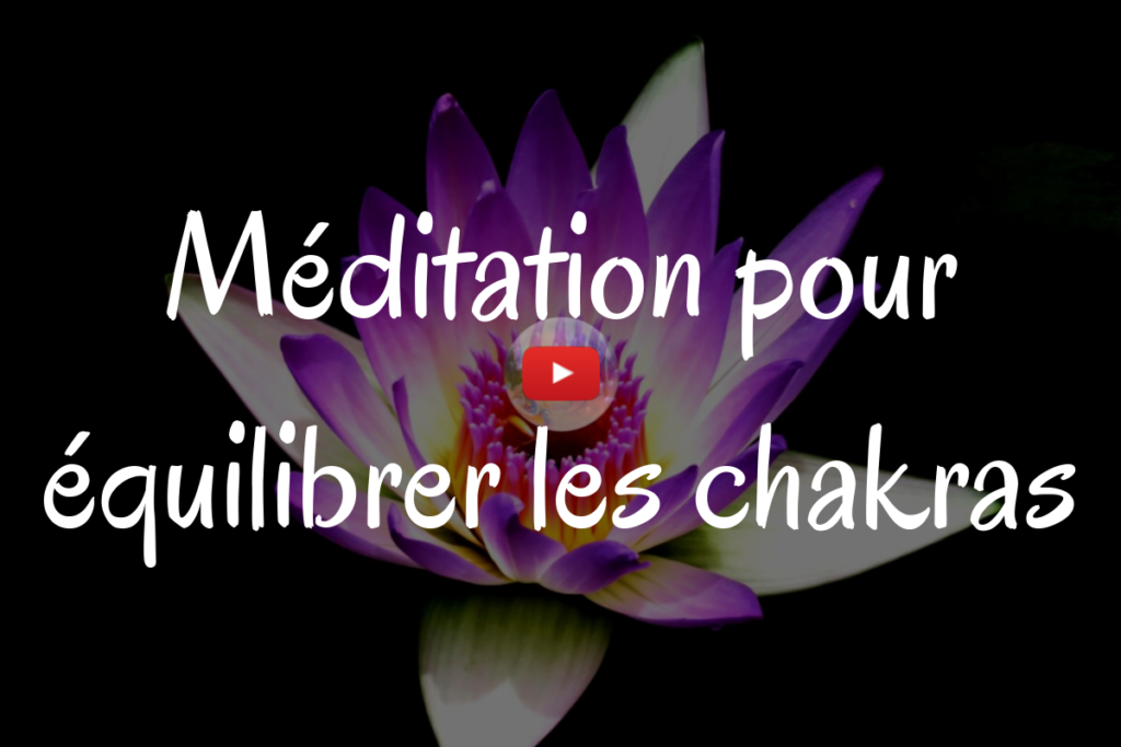 Méditation guidée | Equilibrez et harmonisez vos chakras