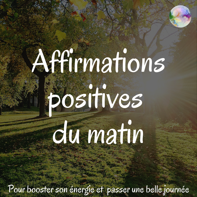 Affirmations positives du matin