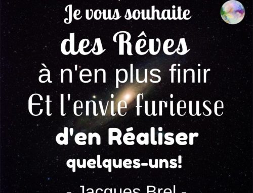Citation Jacques Brel | Je vous souhaite des rêves à n’en plus finir