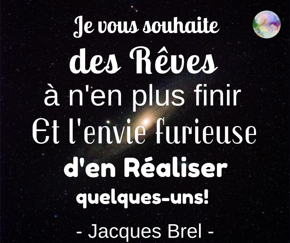 Citation Jacques Brel - Je vous souhaites des rêves à n'en plus finir