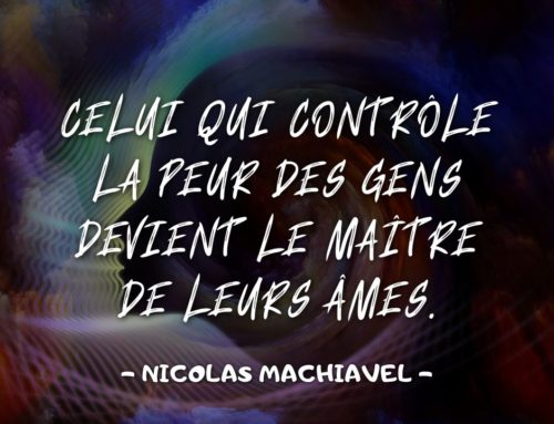 Citation Nicolas Machiavel – Celui qui contrôle la peur des gens