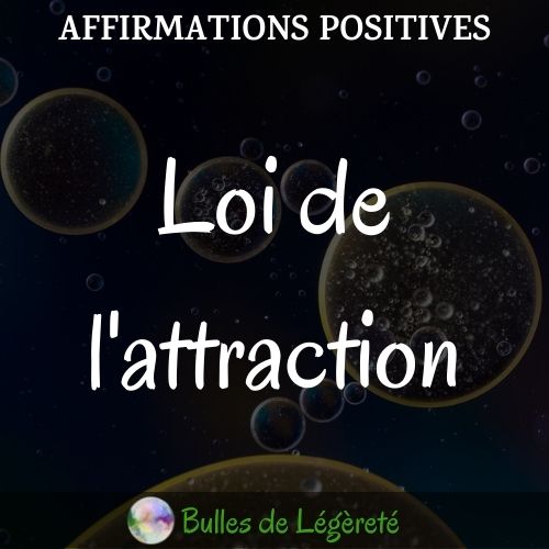 Affirmations positives Loi de l’attraction