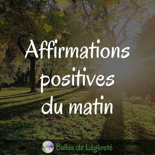 Affirmations positives du matin