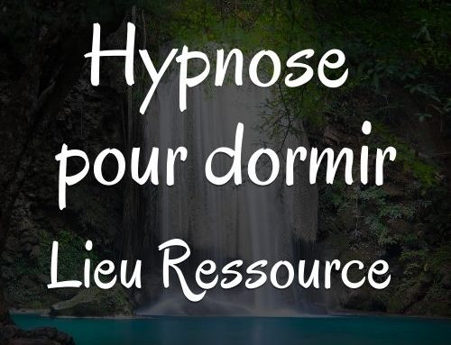 Hypnose pour dormir, Lieu Ressource