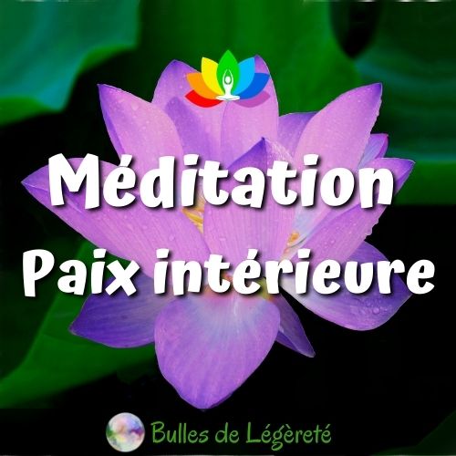 Méditation Paix intérieure 10 minutes