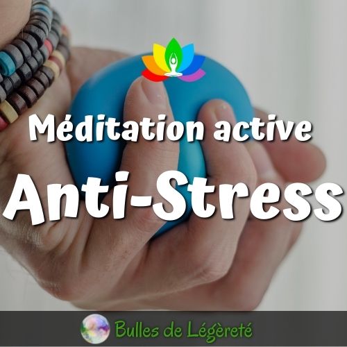 Méditation active Anti-Stress
