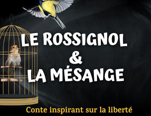 Le rossignol et la mésange – Histoire inspirée d’un conte soufi sur la liberté