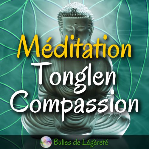 Méditation Tonglen – Compassion