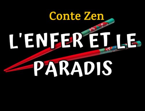 L’enfer et le paradis – Conte Zen et philosophique