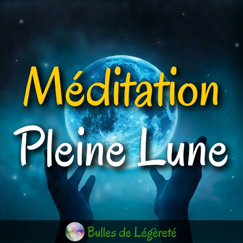 Méditation Guidée Pleine Lune